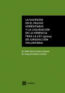 La sucesi�n en el pasivo hereditario y la liquidaci�n de la herencia tras la Ley 15/2015 de jurisdicci�n voluntaria