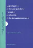 La protecci�n de los consumidores y usuarios en el �mbito de las telecomunicaciones