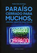 Para�so cerrado para muchos, jardines abiertos para pocos
