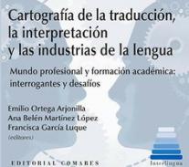 Cartograf�a de la traducci�n, la interpretaci�n y las industrias de la lengua