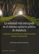 Voluntad vital anticipada en el sistema sanitario p�blico de Andaluc�a