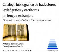 Cat�logo bibliogr�fico de traductores, lexic�grafos y escritores en lengua extranjera