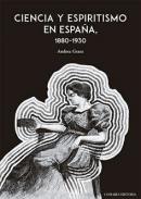 Ciencia y espiritismo en Espa�a (1880-1930)
