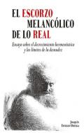 El escorzo melanc�lico de lo real