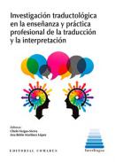 Investigaci�n traductol�gica en la ense�anza y pr�ctica profesional de la traducci�n y la interpretaci�n
