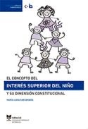 El concepto del inter�s superior del ni�o y su dimensi�n constitucional