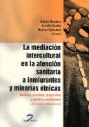 La mediaci�n intercultural en la atenci�n sanitaria a inmigrantes y minor�as �tnicas