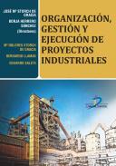 Organizaci�n, gesti�n y ejecuci�n de proyectos industriales