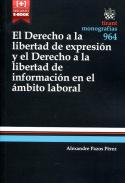 El derecho a la libertad de expresi�n y el derecho a la libertad de informaci�n en el �mbito laboral