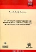 Los contratos de distribuci�n en las propuestas armonizadoras del Derecho contractual europeo