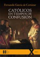 Cat�licos en tiempos de confusi�n