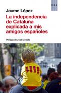 La independencia de Catalu�a explicada a mis amigos espa�oles