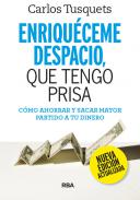Enriqu�ceme despacio que tengo prisa