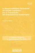 La responsabilidad patrimonial del estado legislador por la vulneraci�n del ordenamiento comunitario