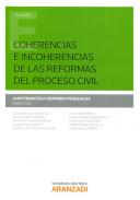 Coherencias e incoherencias de las reformas del proceso civil