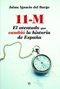 11-M, el atentado que cambi� la historia de Espa�a
