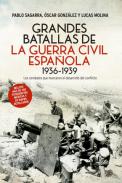 Grandes batallas de la Guerra Civil espa�ola 1936-1939