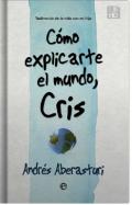 C�mo explicarte el mundo, Cris