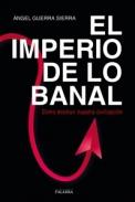El imperio de lo banal.