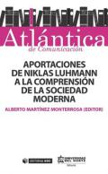 Aportaciones de Niklas Luhmann a la comprensi�n de la sociedad moderna