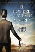 El hombre que invent� Madrid