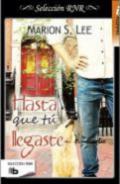 Hasta que t� llegaste