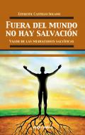 Fuera del mundo no hay salvaci�n