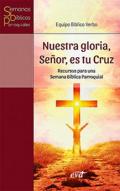 Nuestra Gloria, Se�or, es tu Cruz