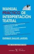 Manual pr�ctico de interpretaci�n teatral