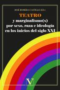 Teatro y marginalismo(s) por sexo, raza e ideolog�a en los inicios del siglo XXI