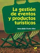 La gesti�n de eventos y productos tur�sticos