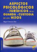Aspectos psicol�gicos y jur�dicos de la guarda y custodia de los hijos