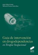 Gu�a de intervenci�n en drogopendencias en terapia ocupacional