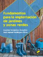 Fundamentos para la implantaci�n de jardines y zonas verdes