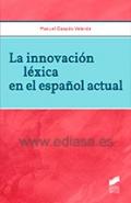 La innovaci�n l�xica en el espa�ol actual