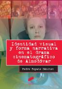 Identidad visual y forma narrativa en el drama cinematogr�fico de Almod�var