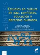 Estudios en cultura de paz, conflictos, educaci�n y derechos humanos