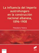 La influencia del imperio austroh�ngaro en la construcci�n nacional albanesa, 1896-1908