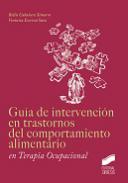 Gu�a de intervenci�n en trastornos del comportamiento alimentario en terapia ocupacional