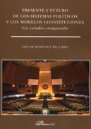 Presente y futuro de los sistemas pol�ticos y los modelos constitucionales