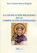 La legislaci�n religiosa en la compilaci�n justinianea