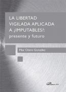 La libertad vigilada aplicada a �imputables?