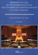 Presente y futuro de los sistemas pol�ticos y de los modelos constitucionales