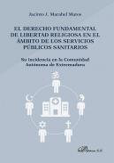 El derecho fundamental de libertad religiosa en el �mbito de los servicios p�blicos sanitarios