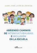 Abriendo caminos de interculturalidad e inclusi�n en la escuela