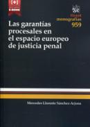 Las garant�as procesales en el espacio europeo de justicia penal
