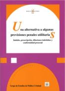 Una alternativa a algunas previsiones penales utilitarias