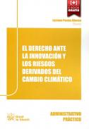 El Derecho ante la innovaci�n y los riesgos derivados del cambio clim�tico