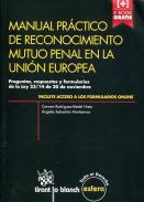 Manual pr�ctico de reconocimiento mutuo penal en la Uni�n Europea