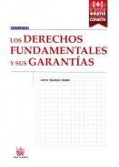 Los Derechos fundamentales y sus garant�as